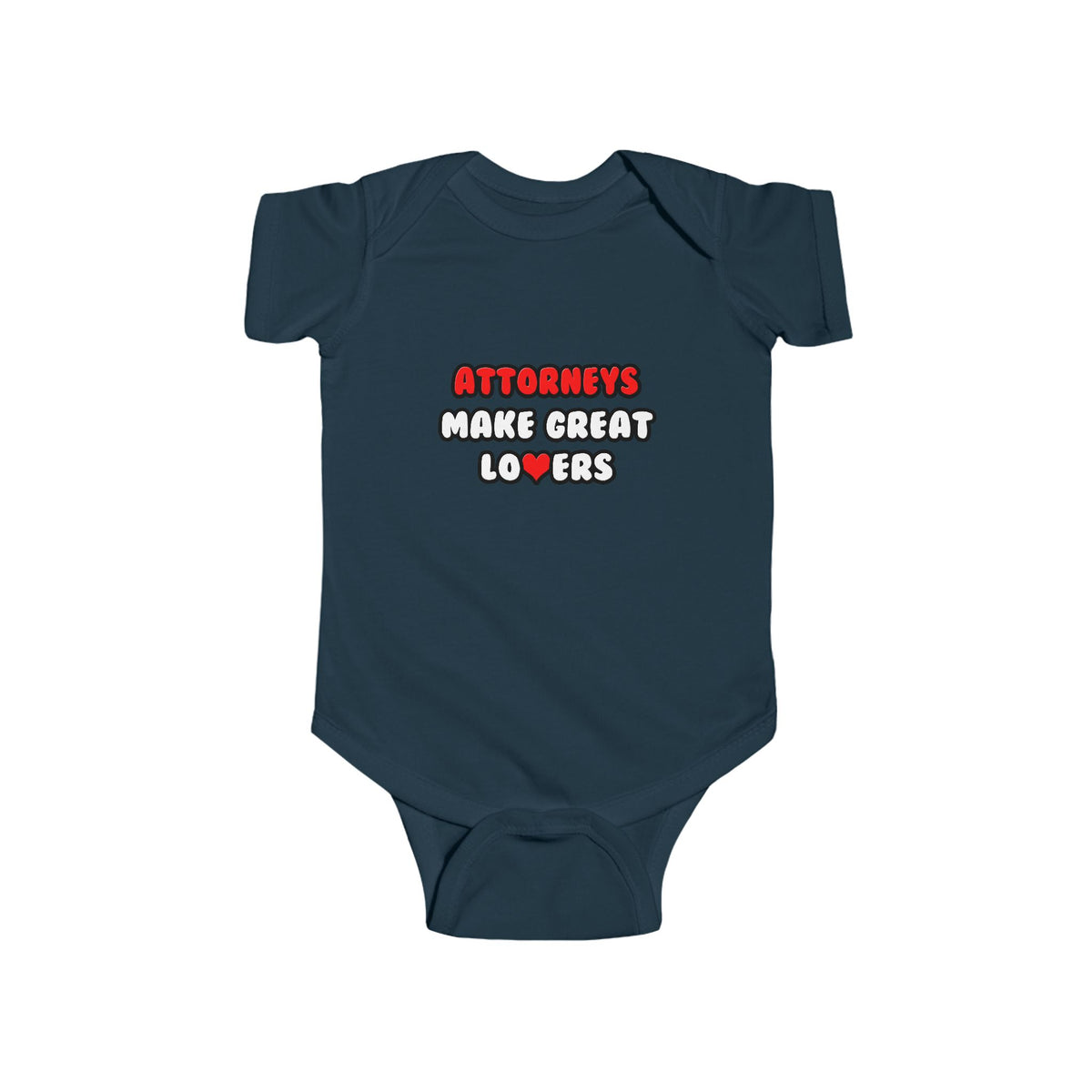 Attorneys Make Great Lovers - Infant Fine Jersey Bodysuit