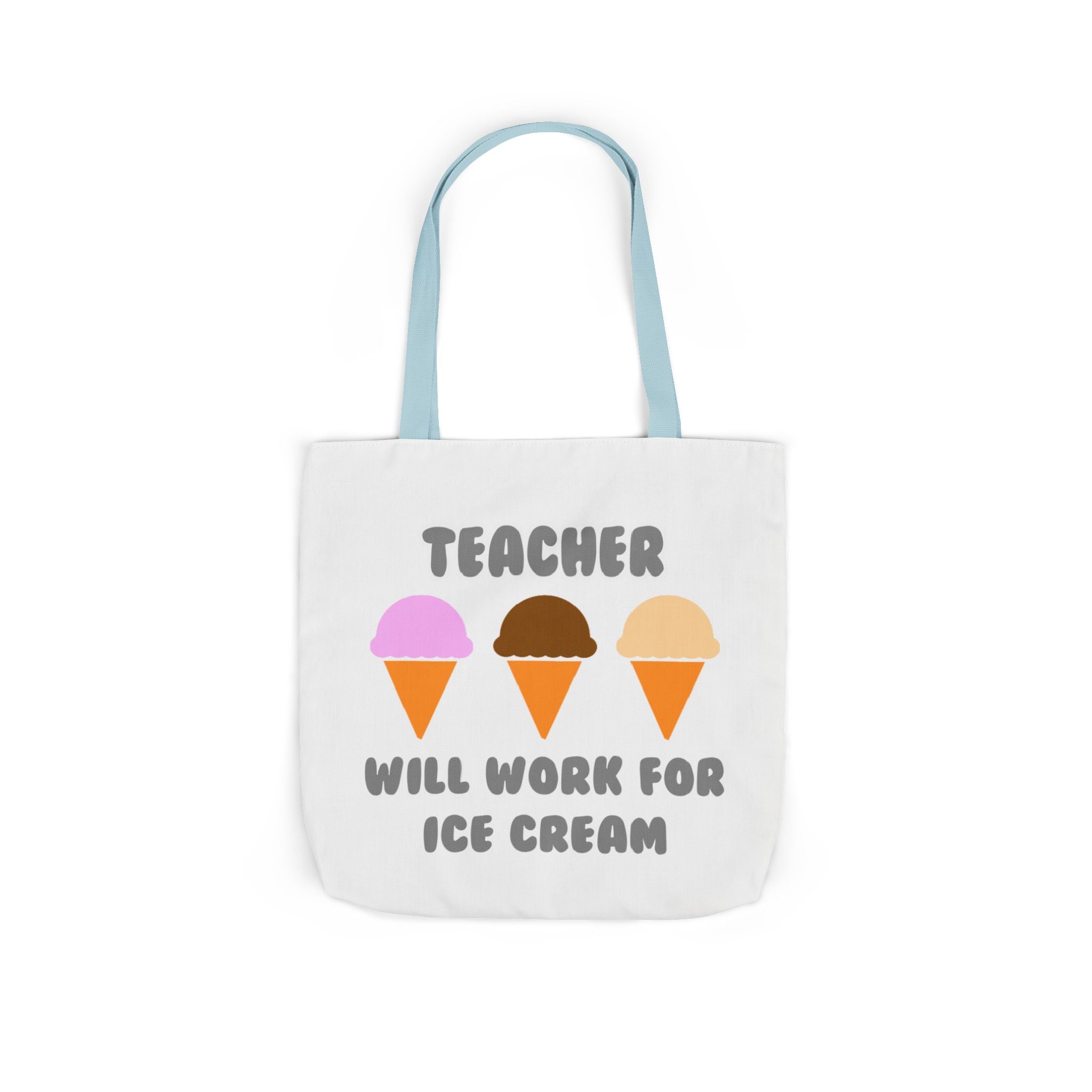 Teacher ... Will Work For Ice Cream - Canvas Tote Bag, 5-Color Straps
