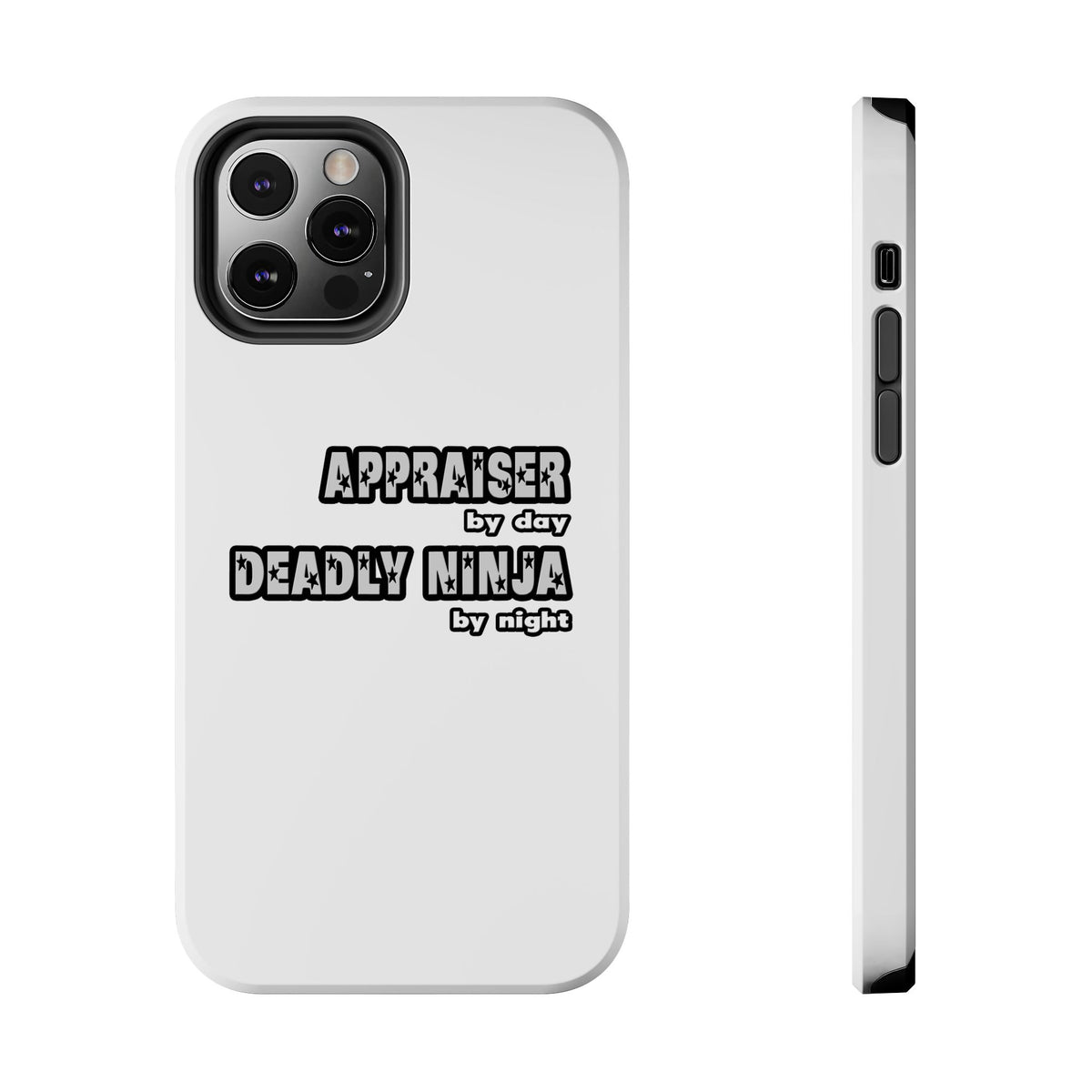 Appraiser By Day...Deadly Ninja By Night - Tough Phone Cases