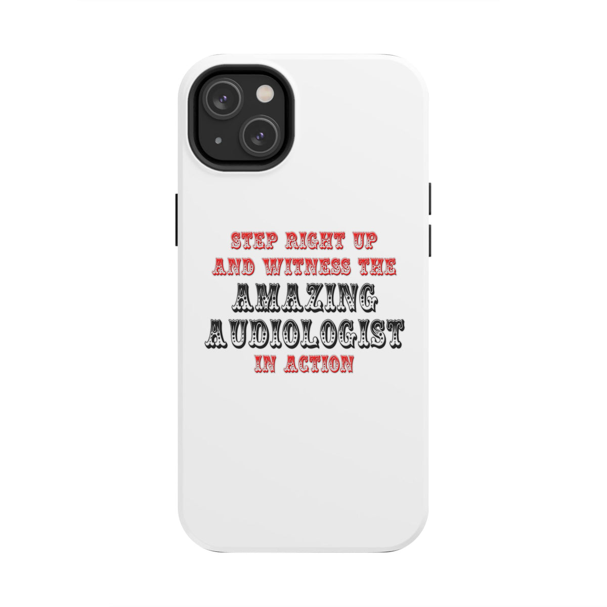 Amazing Audiologist In Action - Tough Phone Cases