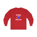 Super Doctor (2) - Unisex Ultra Cotton Long Sleeve Tee