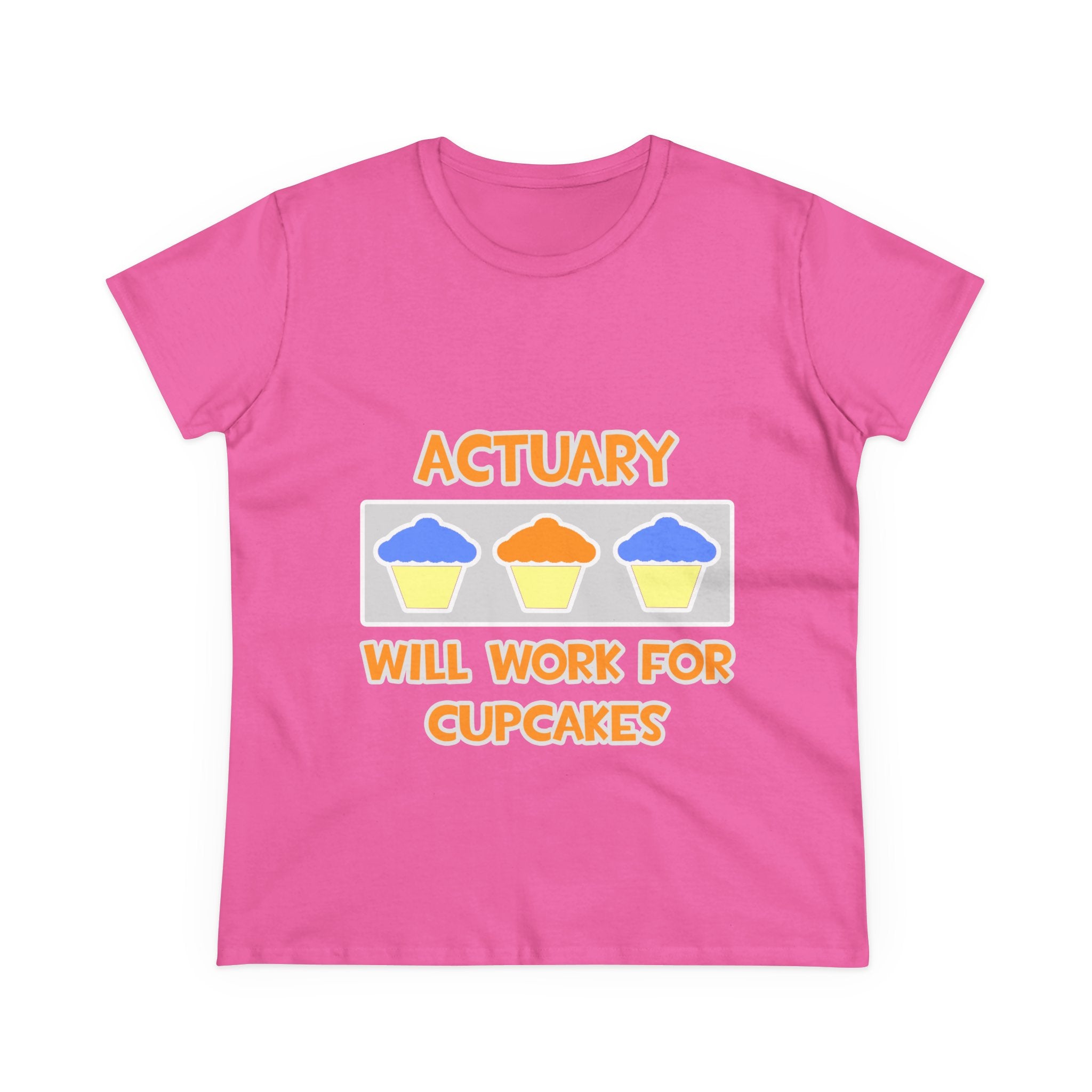 Actuary ... Will Work For Cupcakes - Women's Midweight Cotton Tee