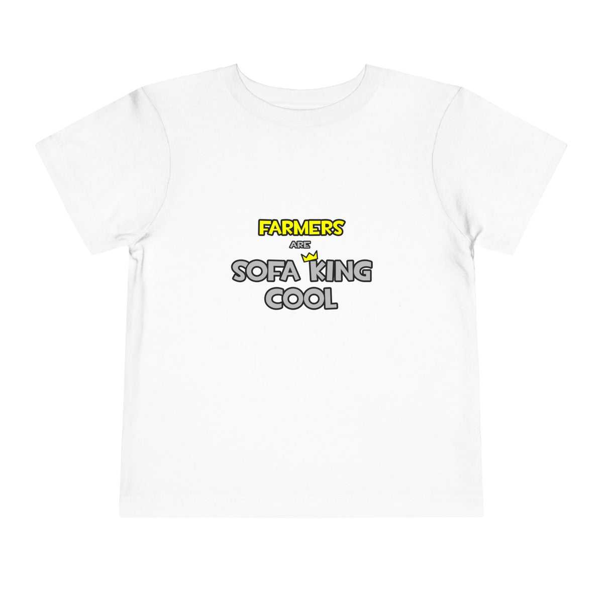 Farmers Are Sofa King Cool - Toddler Short Sleeve Tee