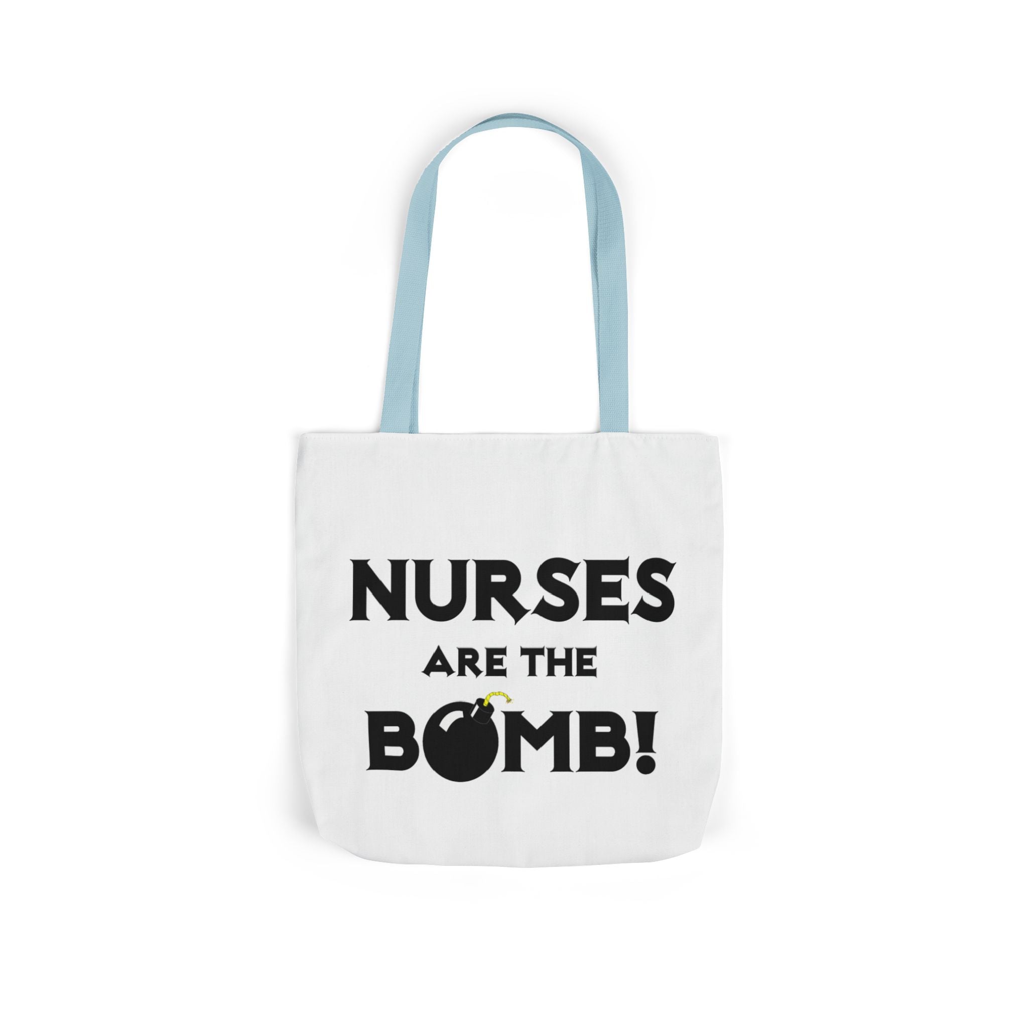 Nurses Are The Bomb! (2) - Canvas Tote Bag, 5-Color Straps