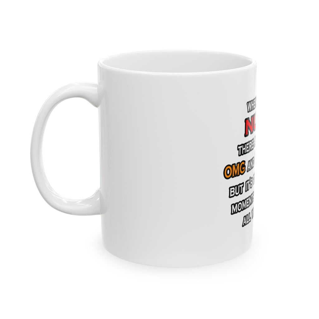 Nurse ... OMG WTF LOL - Ceramic Mug, (11oz, 15oz)