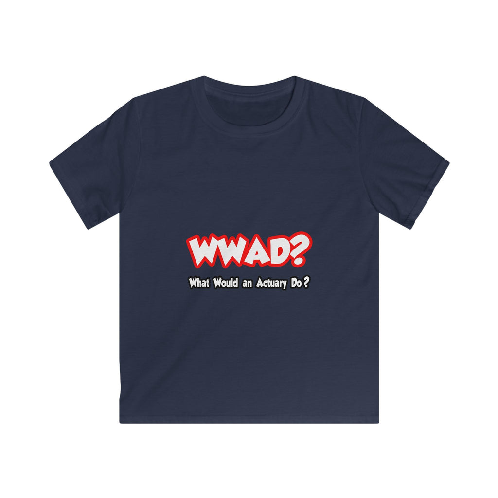 WWAD...What Would an Actuary Do - Kids Softstyle Tee