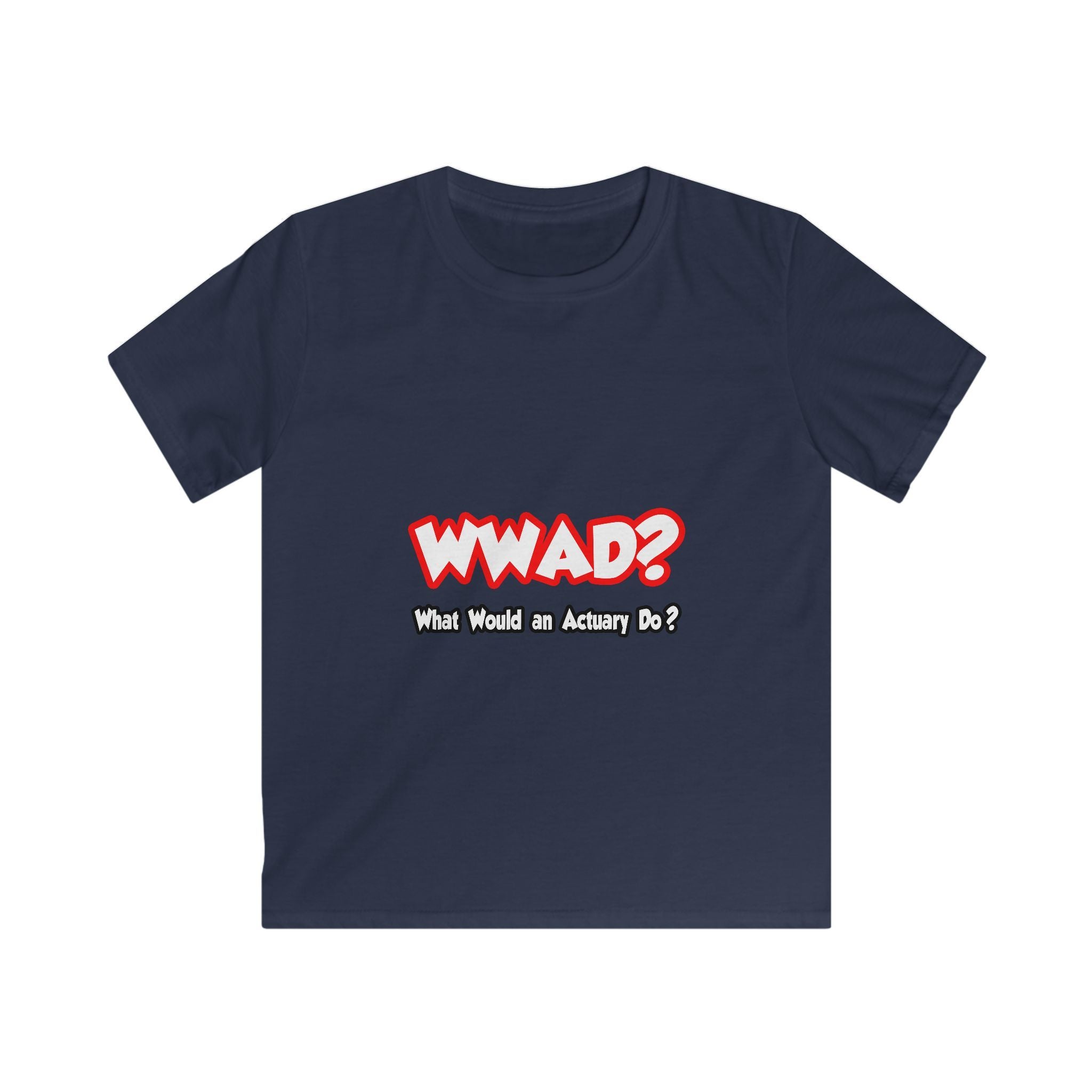 WWAD...What Would an Actuary Do - Kids Softstyle Tee