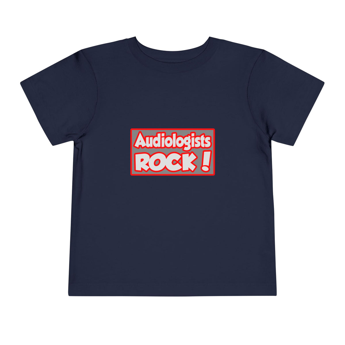 Audiologists Rock! - Toddler Short Sleeve Tee