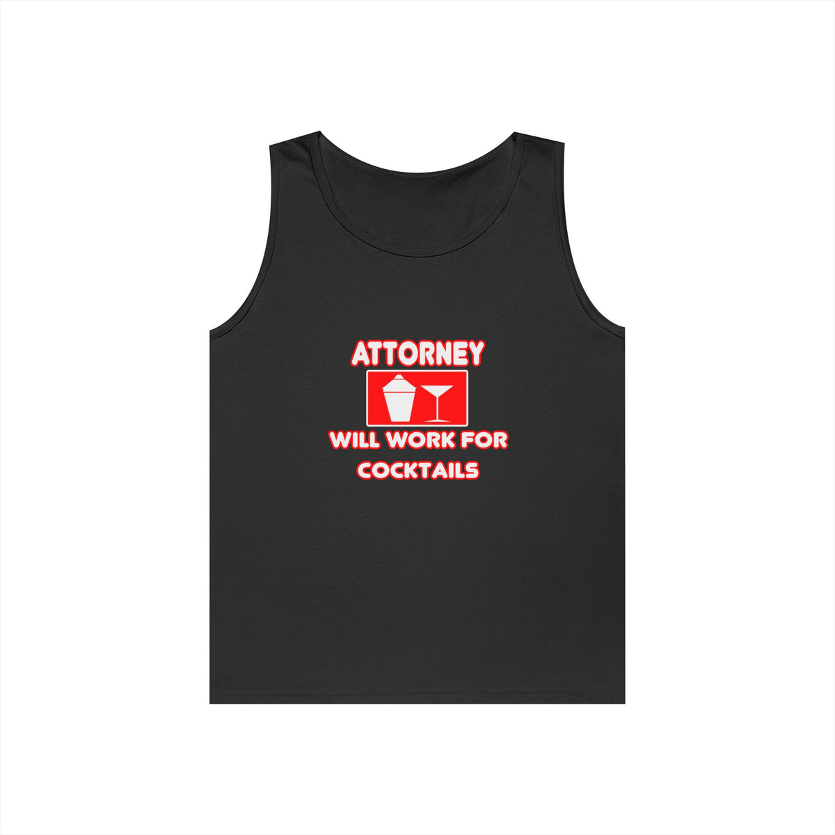 Attorney...Will Work For Cocktails - Unisex Heavy Cotton Tank Top