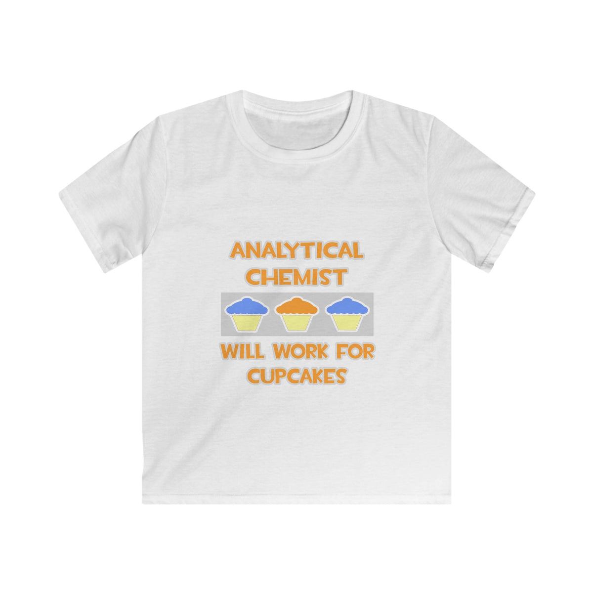 Analytical Chemist ... Will Work For Cupcakes - Kids Softstyle Tee