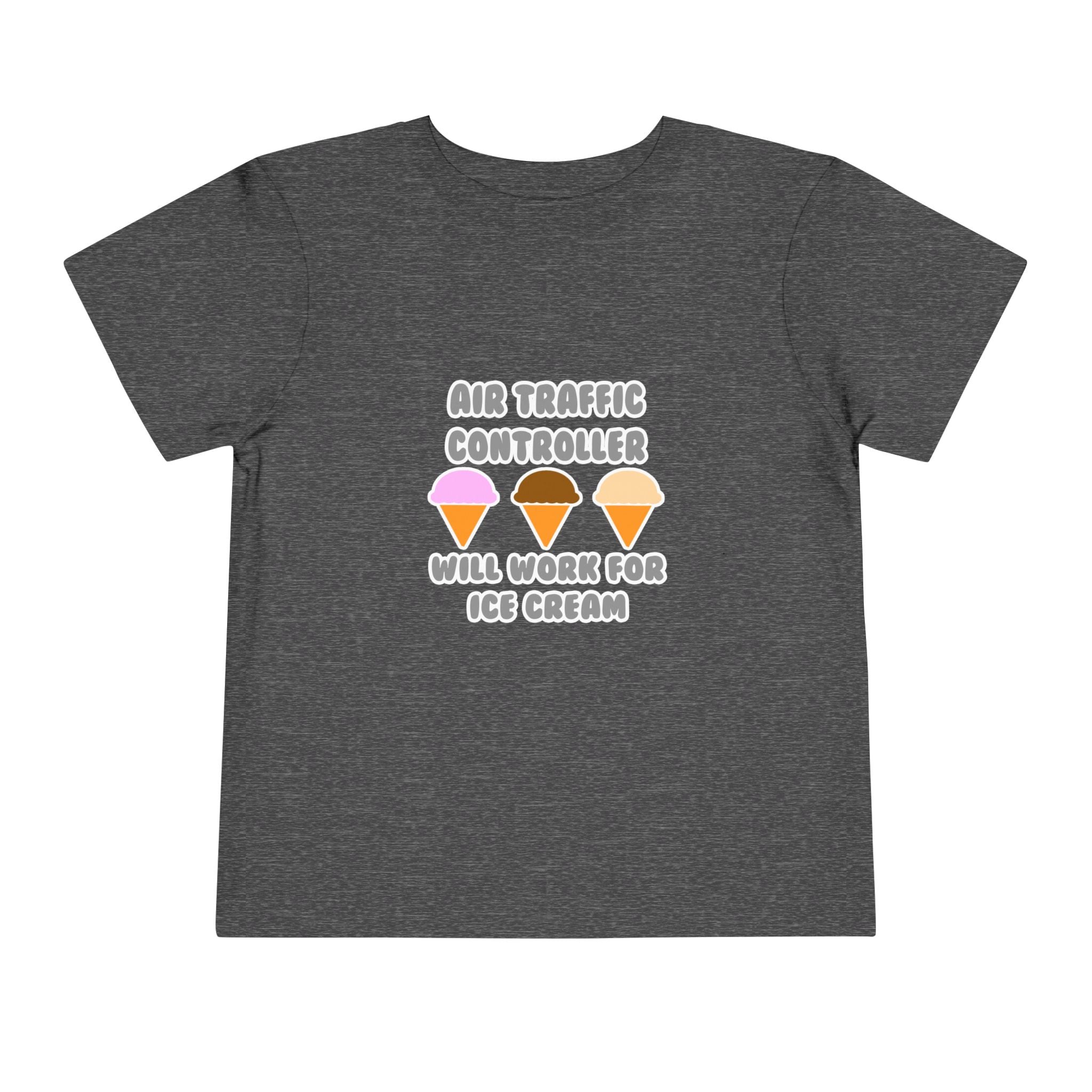Air Traffic Controller ... Will Work For Ice Cream - Toddler Short Sleeve Tee