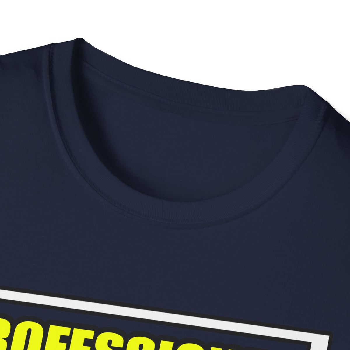 Professional Dental Assistant .. Joke - Unisex Softstyle T-Shirt