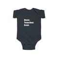 best teacher ever - Infant Fine Jersey Bodysuit