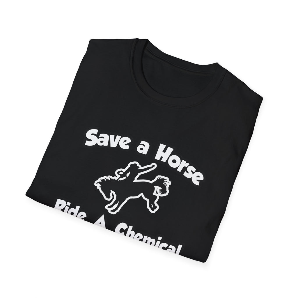 Save a Horse .. Ride a Chemical Engineer - Unisex Softstyle T-Shirt