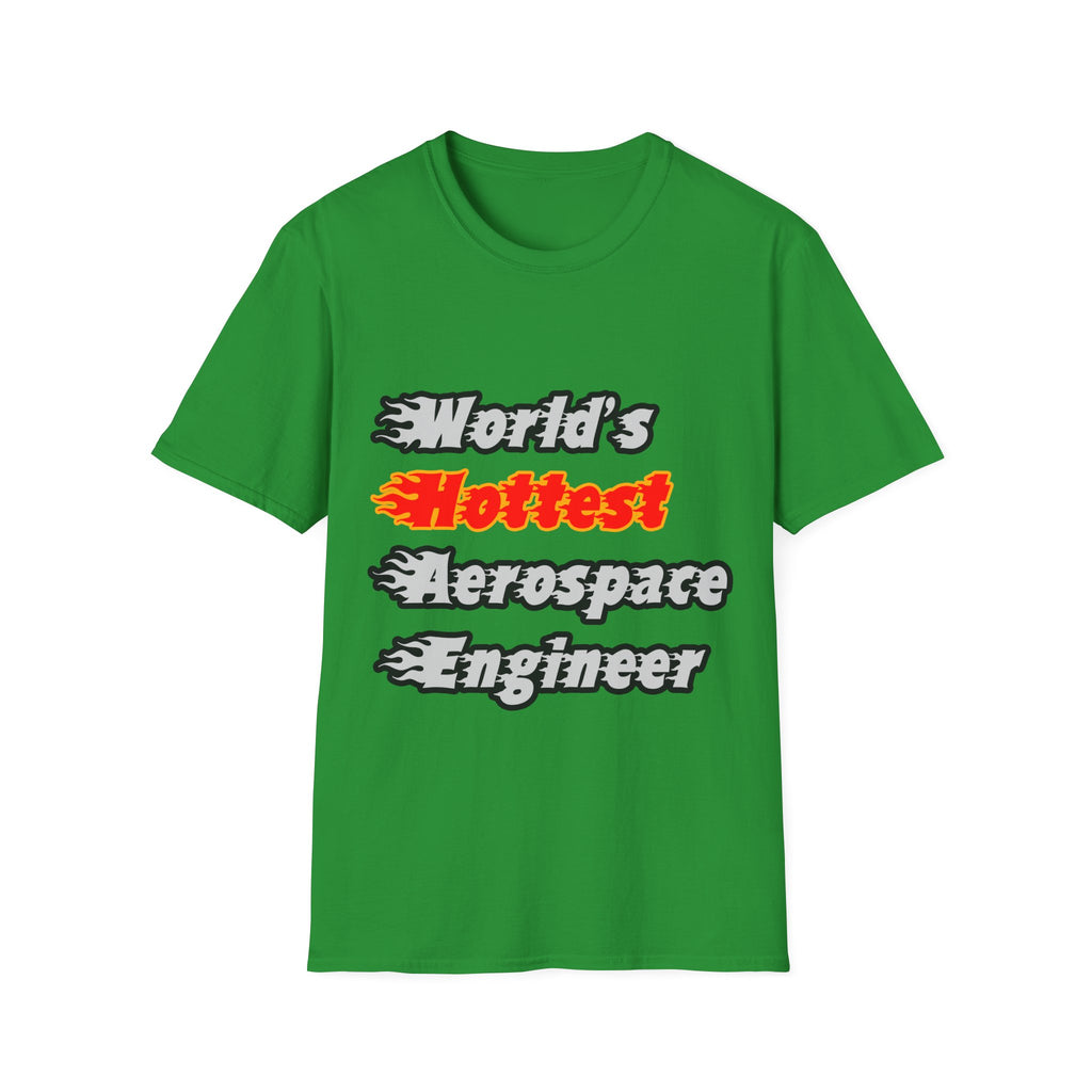 World's Hottest Aerospace Engineer - Unisex Softstyle T-Shirt