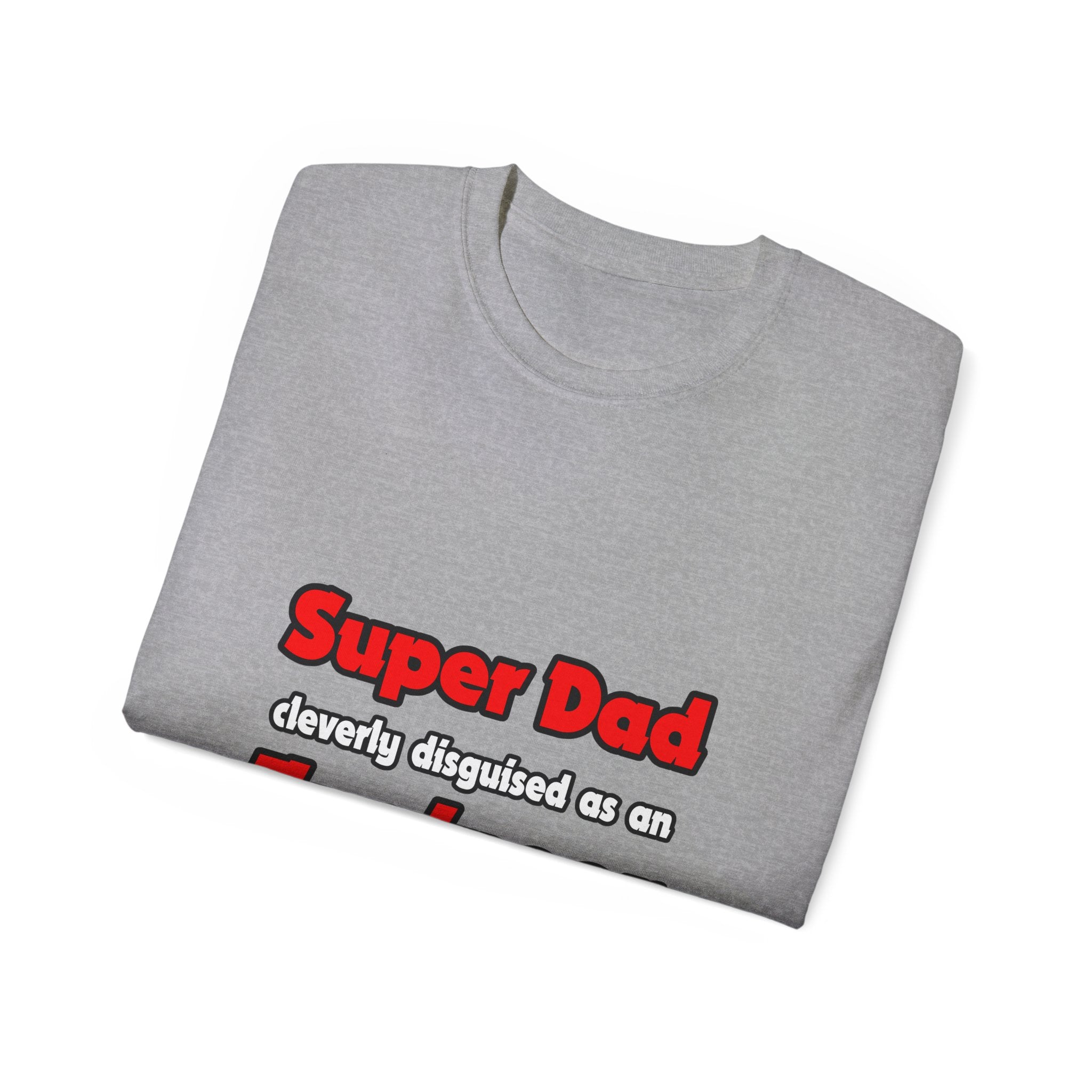 Super Dad ... Engineer - Unisex Ultra Cotton Tee