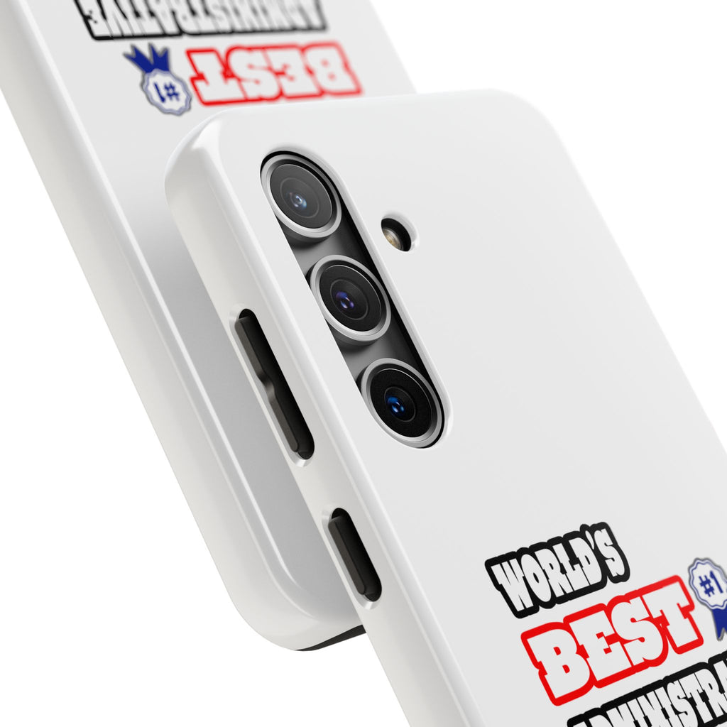 World's Best Administrative Assistant - Tough Phone Cases