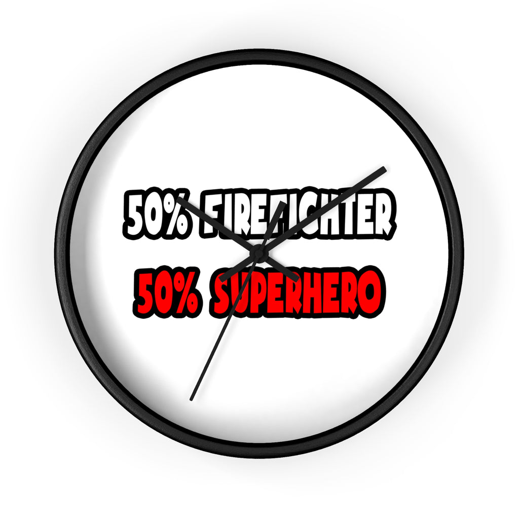 Half Firefighter ... Half Superhero - Wall Clock