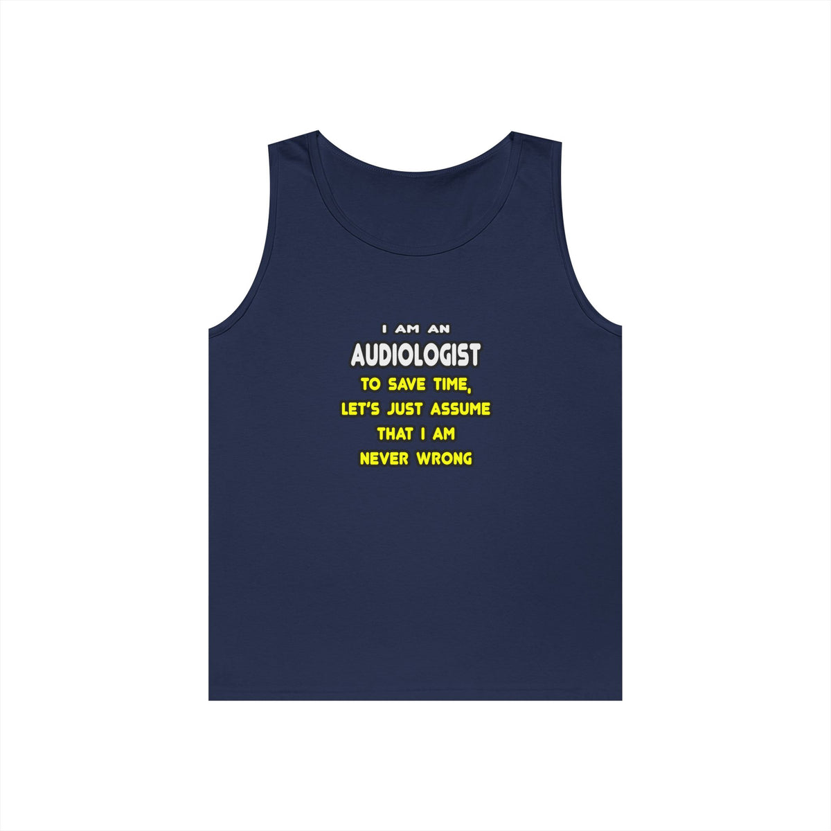 Funny Audiologist T Shirts and Gifts - Unisex Heavy Cotton Tank Top