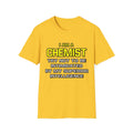 Chemist...Superior Intelligence - Unisex Softstyle T-Shirt