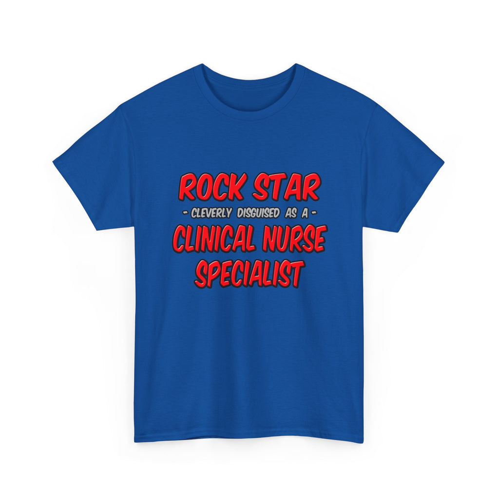 Rock Star .. Clinical Nurse Specialist - Unisex Heavy Cotton Tee