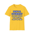 Miracles and Dental Hygienists - Unisex Softstyle T-Shirt