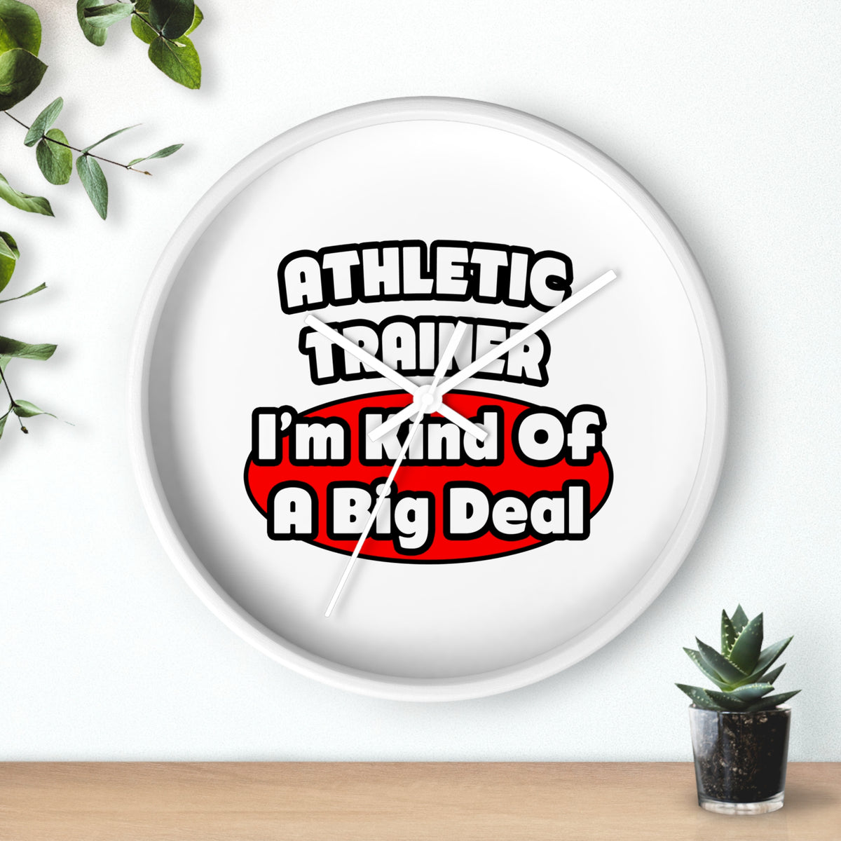Athletic Trainer ... Big Deal - Wall Clock