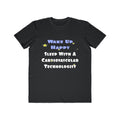 Wake Up Happy .. Sleep With Cardiovascular Tech - Men's Lightweight Fashion Tee