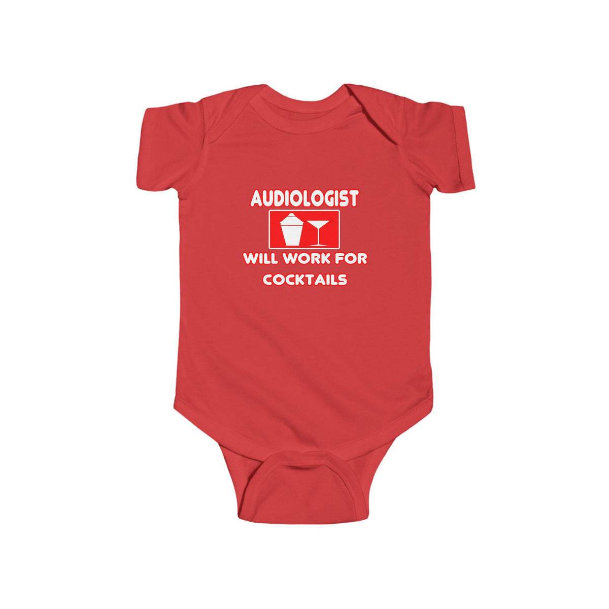 Audiologist ... Will Work For Cocktails - Infant Fine Jersey Bodysuit