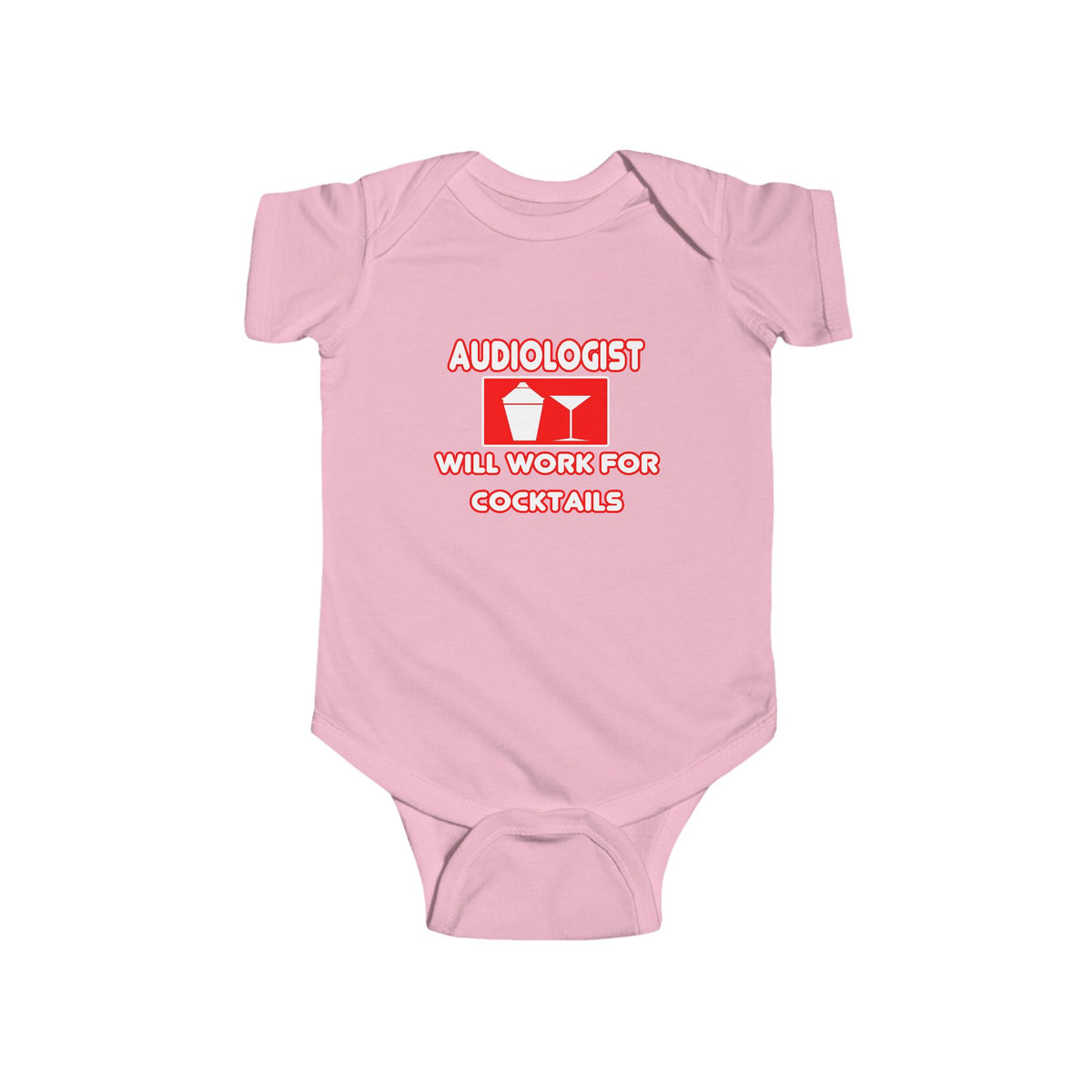 Audiologist ... Will Work For Cocktails - Infant Fine Jersey Bodysuit