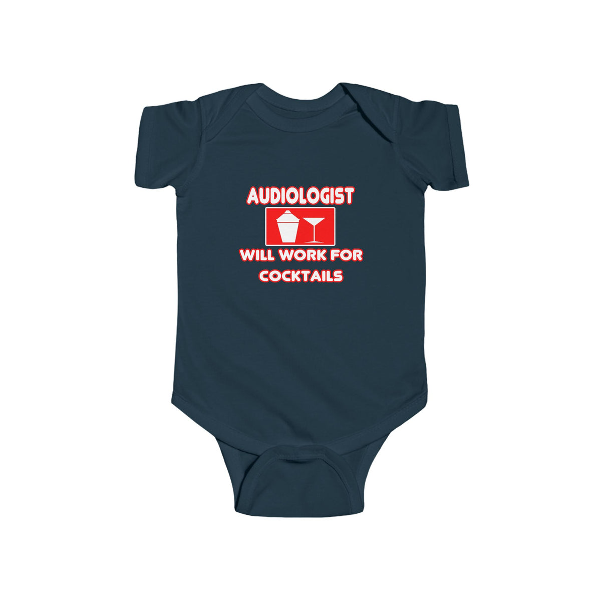 Audiologist ... Will Work For Cocktails - Infant Fine Jersey Bodysuit