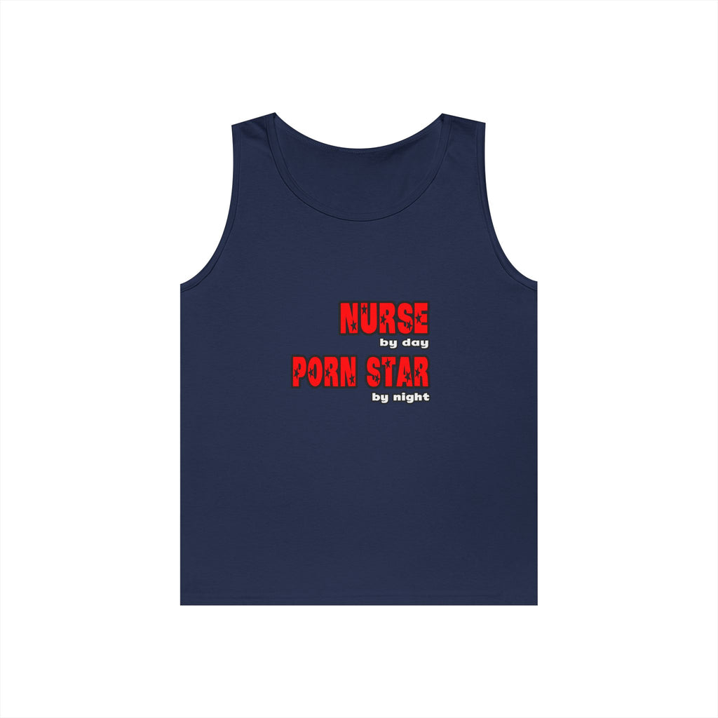 Nurse By Day...Porn Star By Night - Unisex Heavy Cotton Tank Top