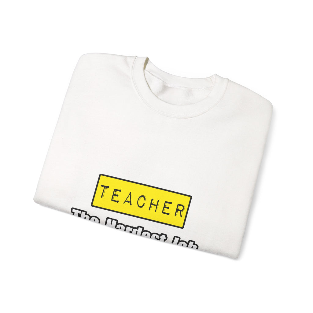 Teacher...Hardest Job You'll Ever Love - Unisex Heavy Blend™ Crewneck Sweatshirt