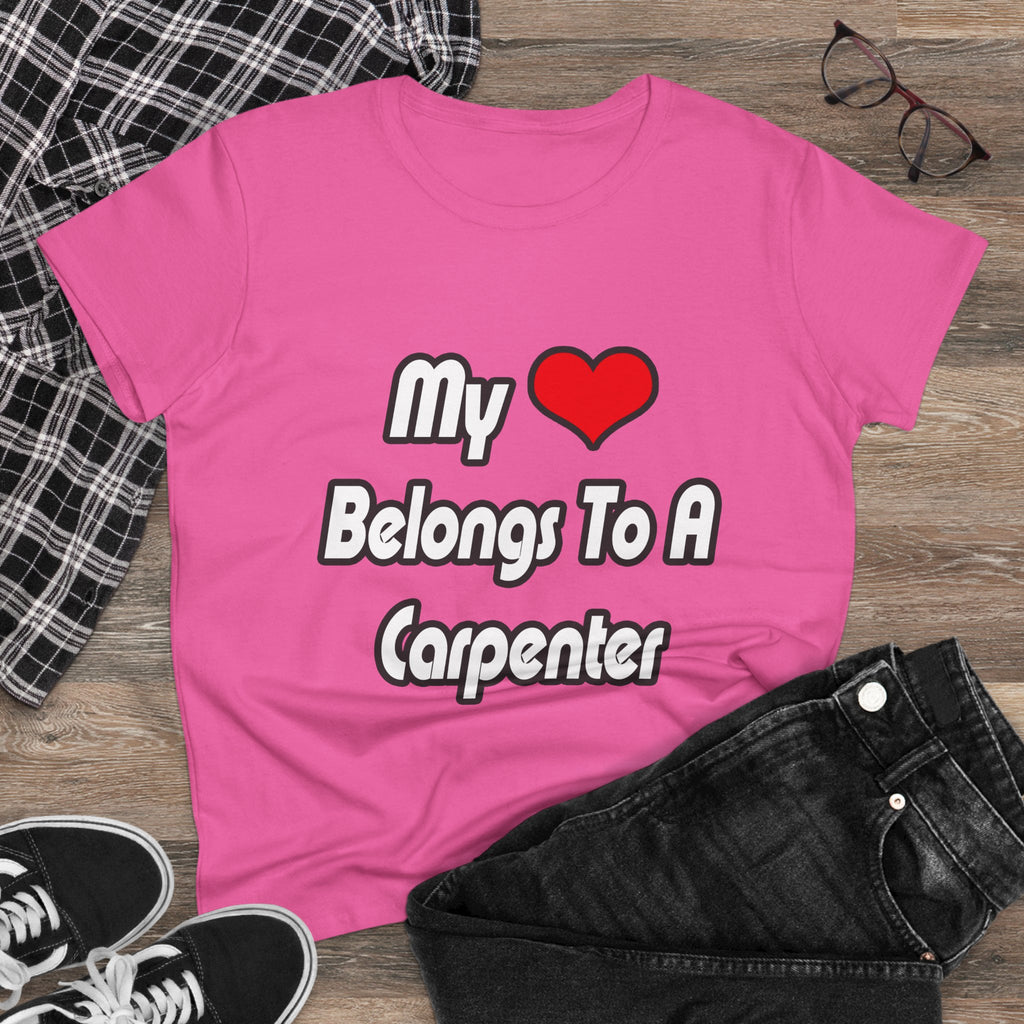My Heart Belongs To A Carpenter - Women's Midweight Cotton Tee
