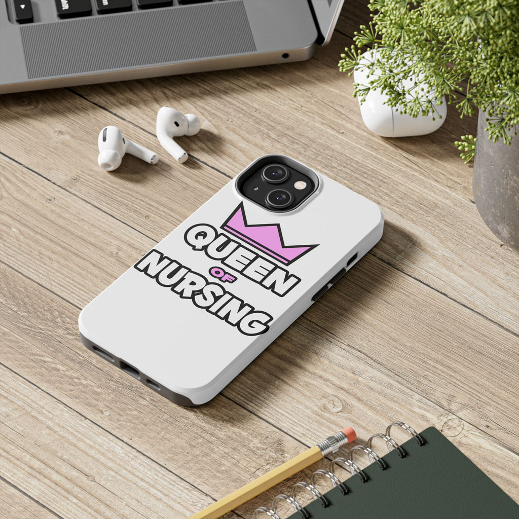 Queen of Nursing - Tough Phone Cases