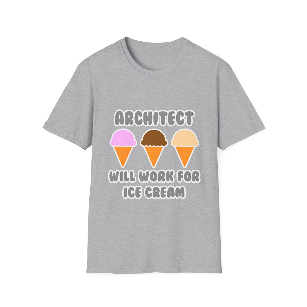 Architect ... Will Work For Ice Cream - Unisex Softstyle T-Shirt