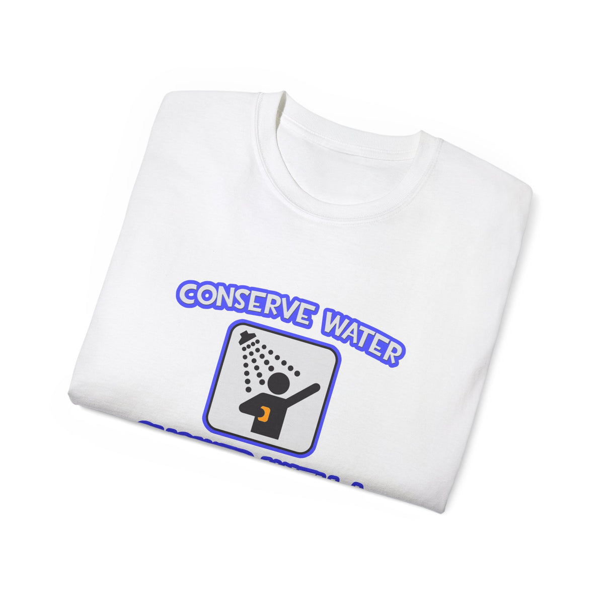 Conserve Water .. Shower With a Doctor - Unisex Ultra Cotton Tee