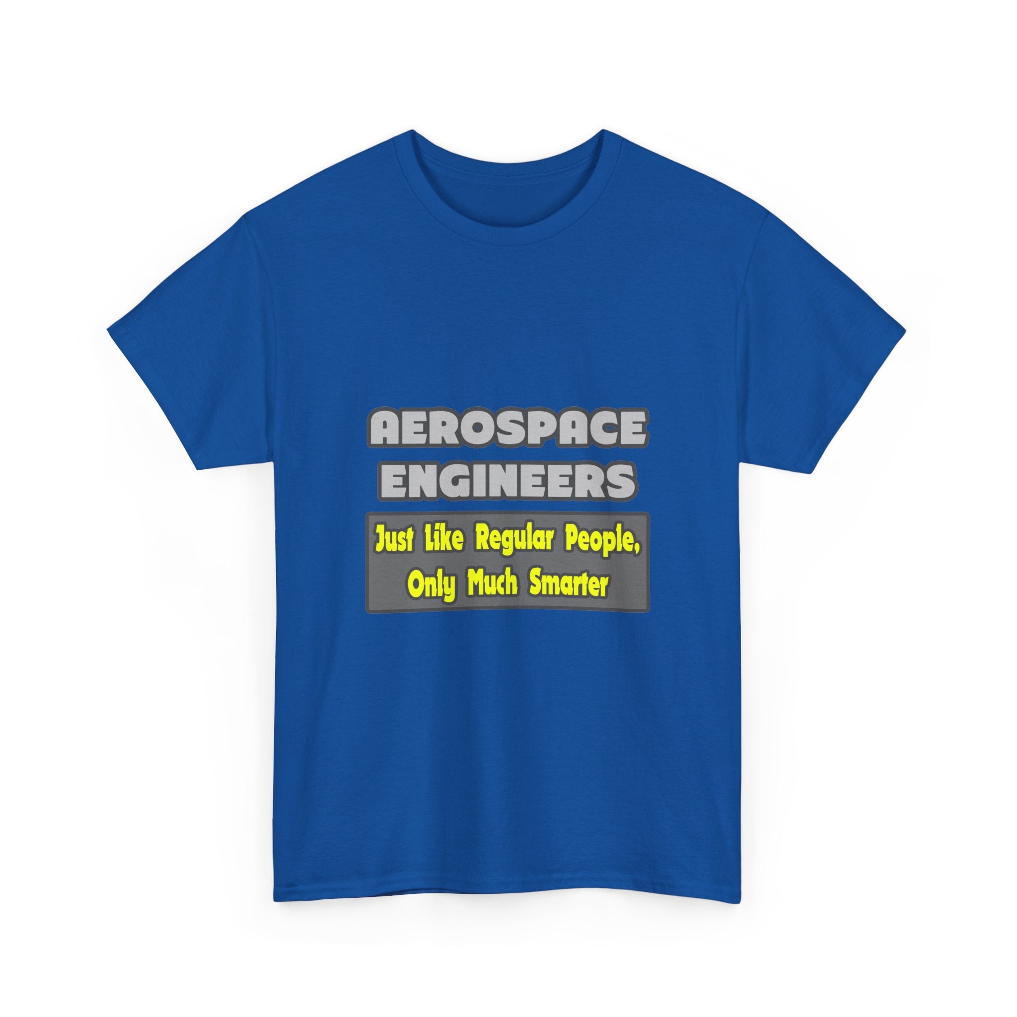 Aerospace Engineers...Smarter - Unisex Heavy Cotton Tee
