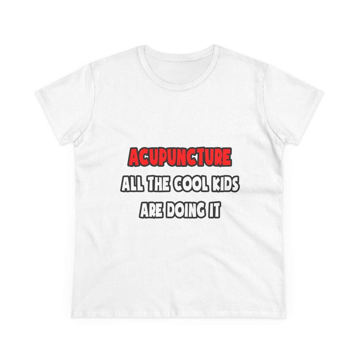 Funny Acupuncturist Shirts and Gifts - Women's Midweight Cotton Tee