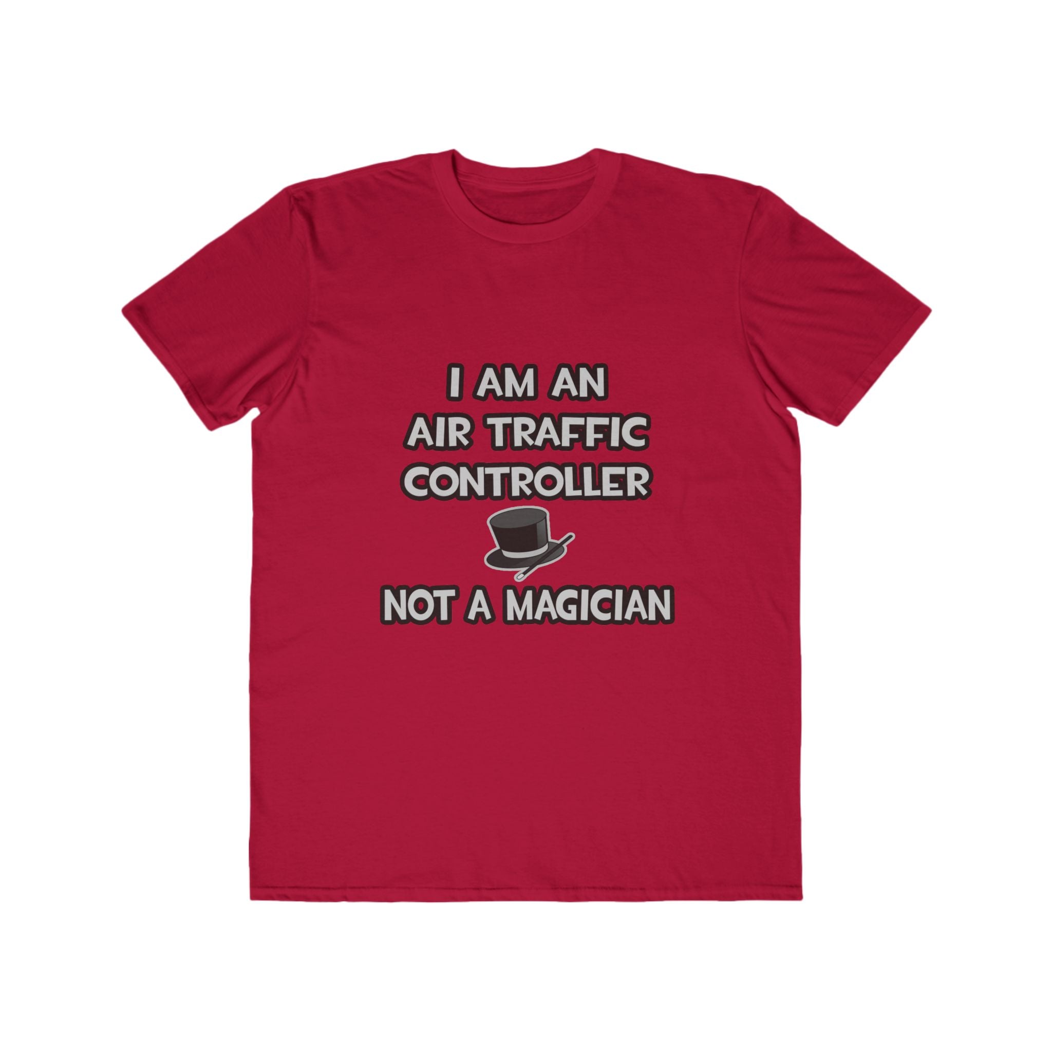 Air Traffic Controller ... Not A Magician - Men's Lightweight Fashion Tee