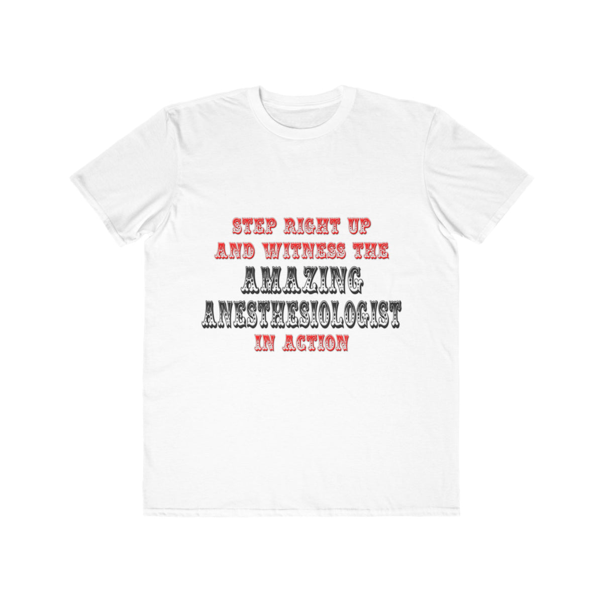 Amazing Anesthesiologist In Action - Men's Lightweight Fashion Tee