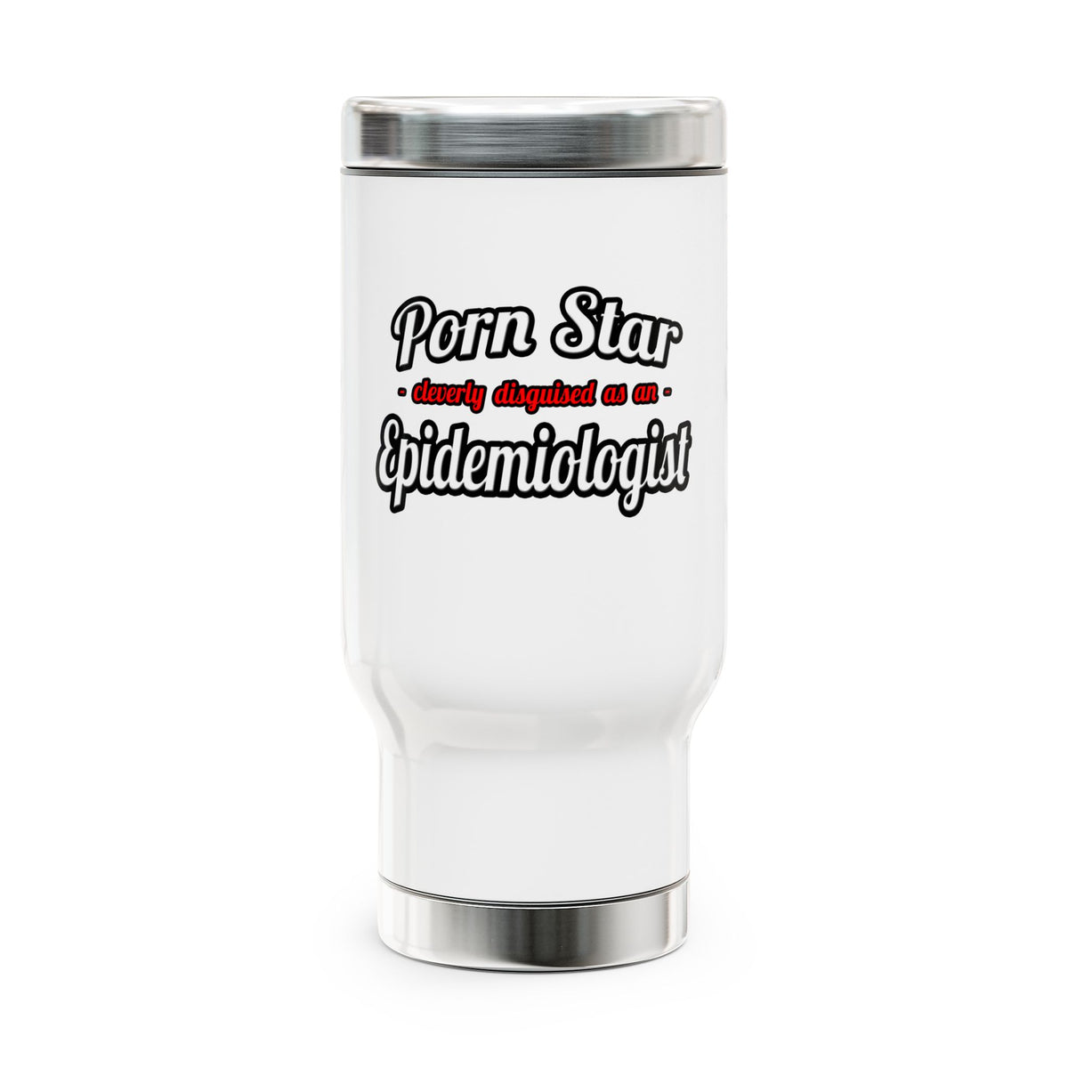 Porn Star...Epidemiologist - Stainless Steel Travel Mug with Handle, 14oz