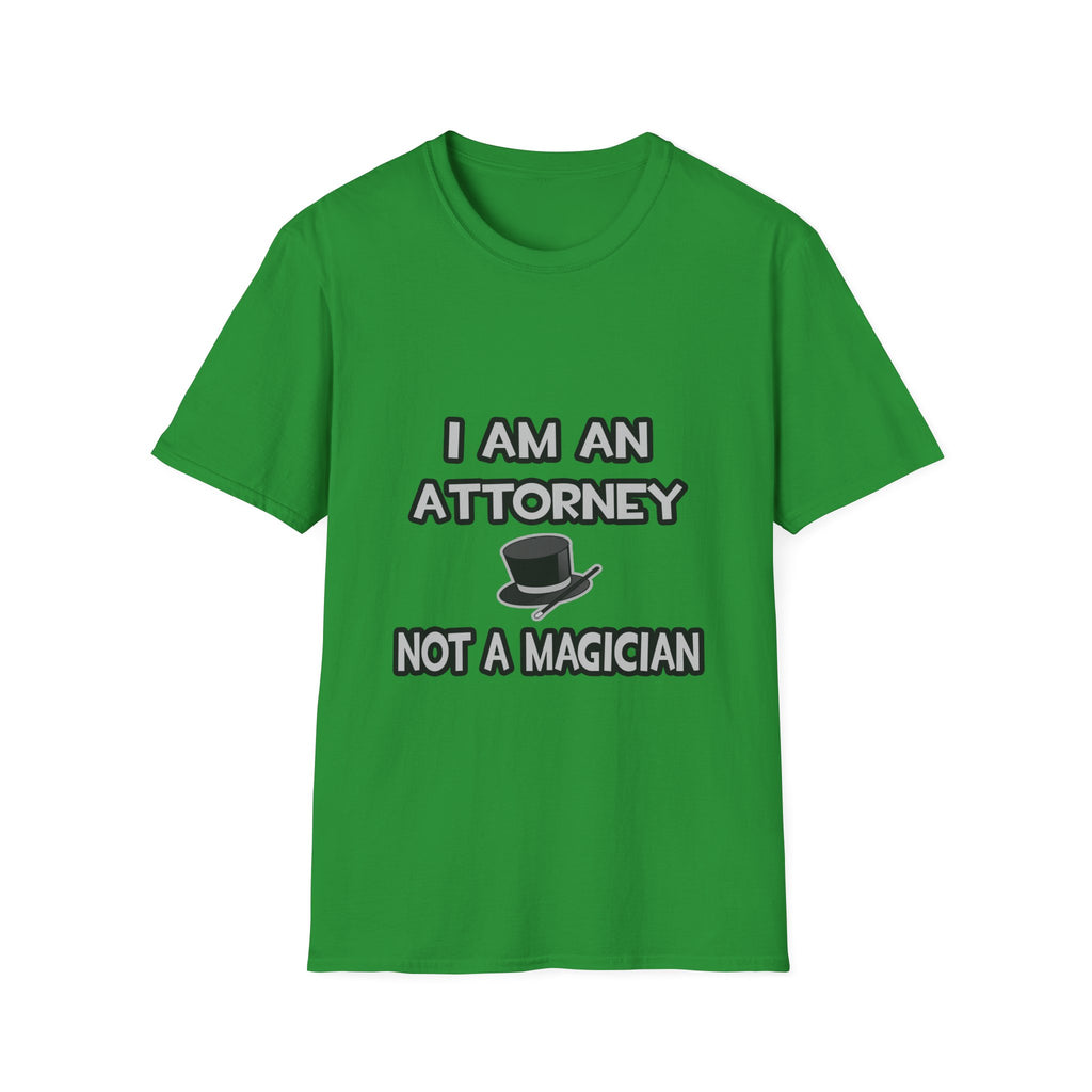 I Am An Attorney ... Not A Magician - Unisex Softstyle T-Shirt