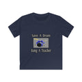Save a Drum...Bang a Teacher - Kids Softstyle Tee