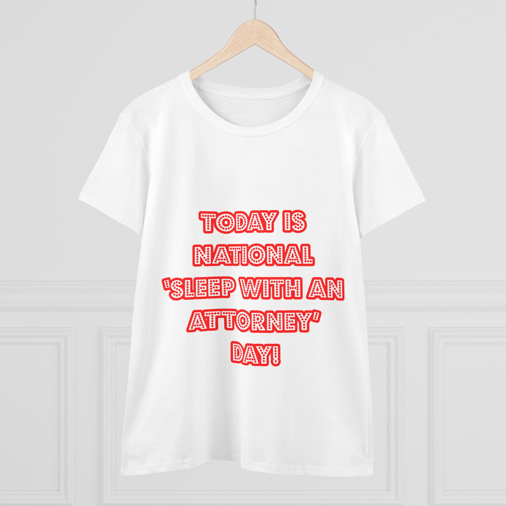 National 'Sleep With an Attorney' Day - Women's Midweight Cotton Tee
