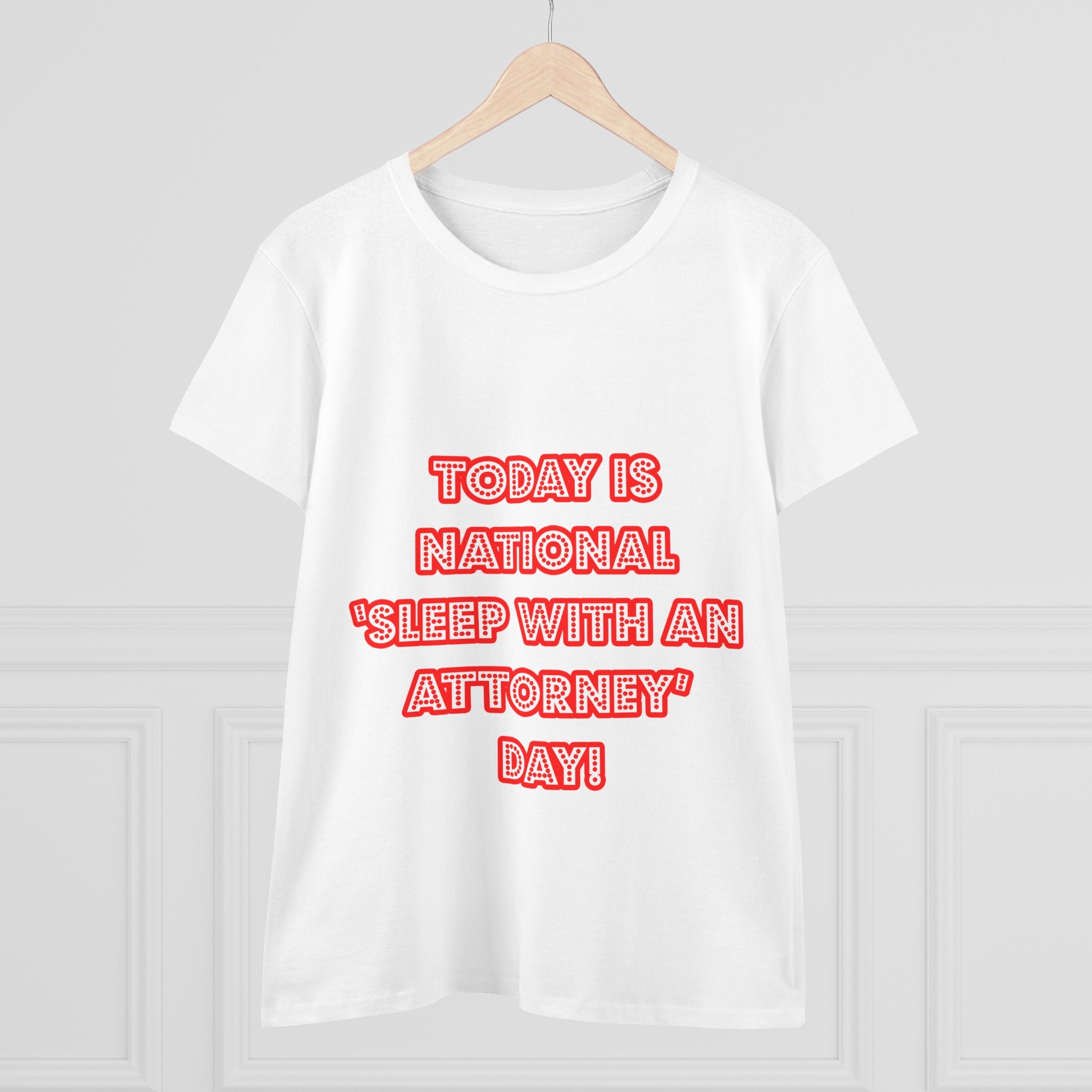 National 'Sleep With an Attorney' Day - Women's Midweight Cotton Tee