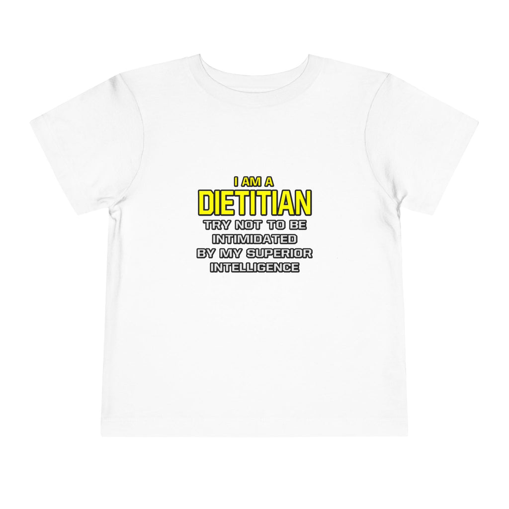 Dietitian...Superior Intelligence - Toddler Short Sleeve Tee