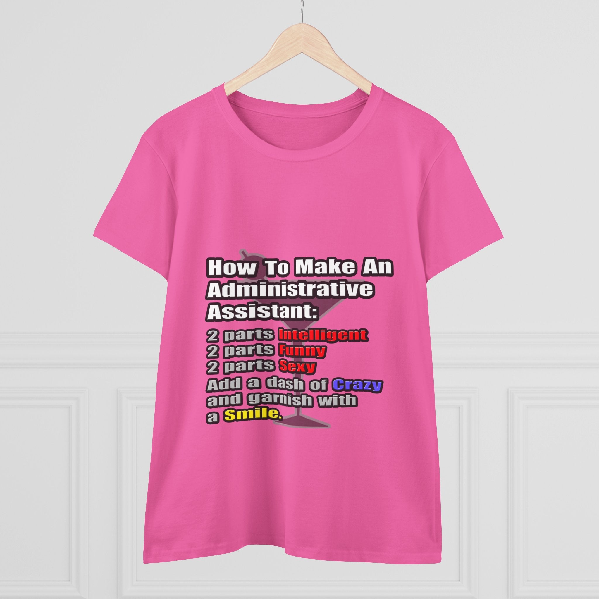How To Make an Administrative Assistant - Women's Midweight Cotton Tee