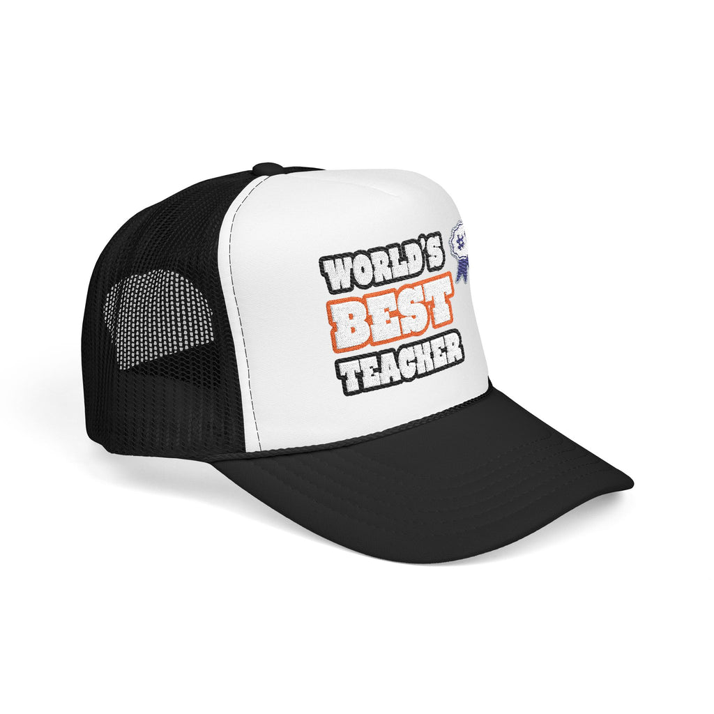 World's Best Teacher - Foam Trucker Hat