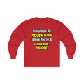 Everyday's An Adventure .. Cardiac Nurse - Unisex Ultra Cotton Long Sleeve Tee